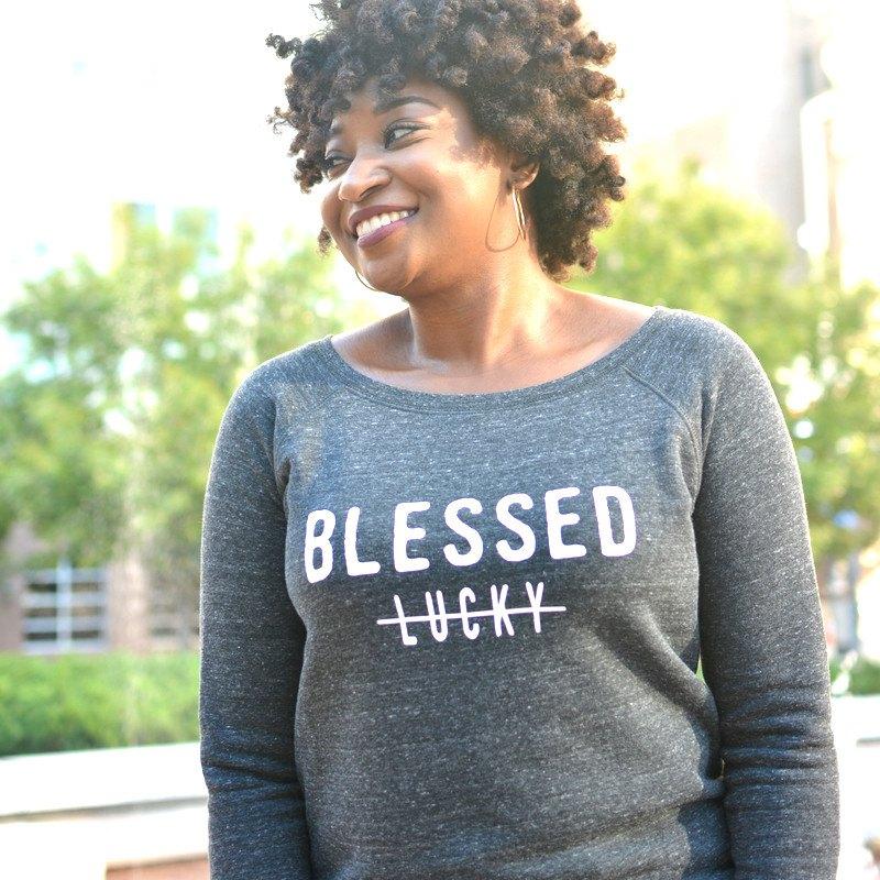 Blessed Not Lucky Sweatshirt* (Last Chance) - Ven & Rose