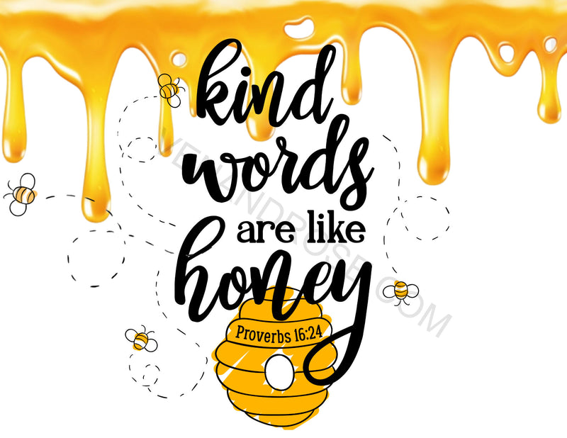 "Kind Words Are Like Honey" 20 oz Tumbler