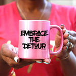 Embrace The Detour (Gold, Pink or White) Mug - Ven & Rose