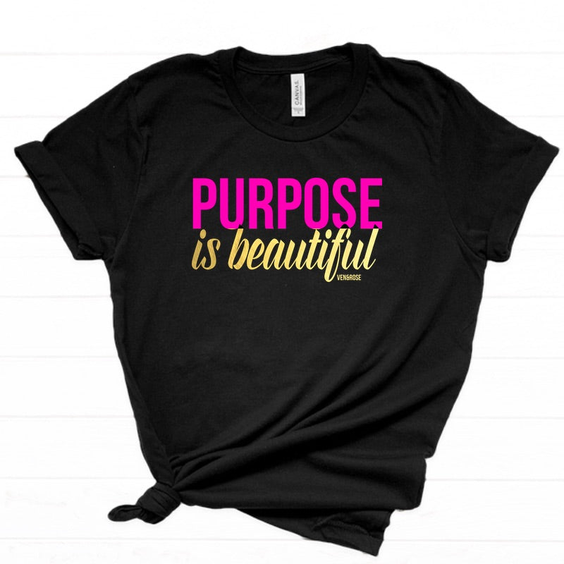 Purpose is Beautiful Tee
